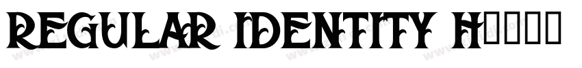 Regular Identity H字体转换 Regular Identity H字体转换